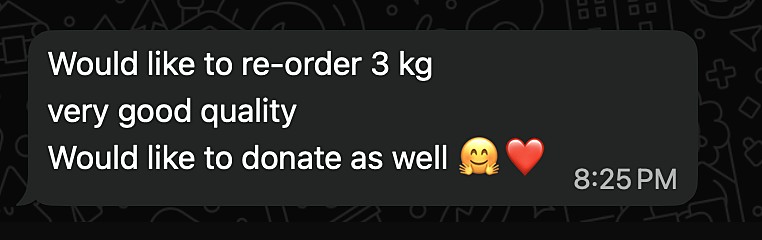 Customer message: would like to re-order 3kg, very good quality